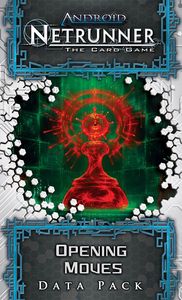 Opening Moves - Data Pack (Android Netrunner)